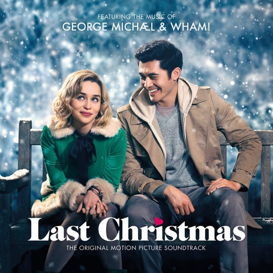 Last Christmas (The Original Motion Picture Soundtrack) Michael George & Wham!