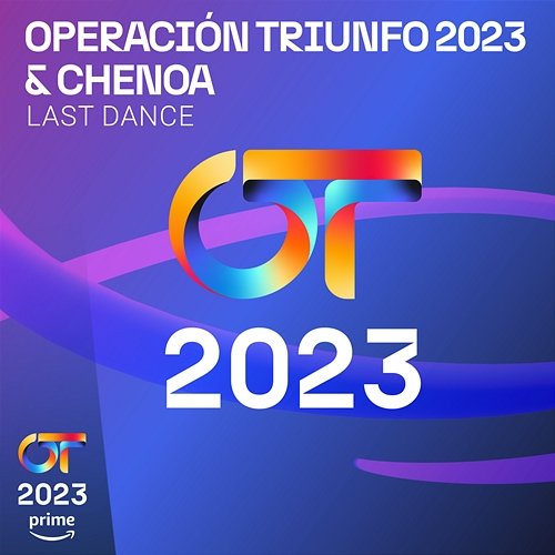 Last Dance Operación Triunfo 2023 feat. Chenoa