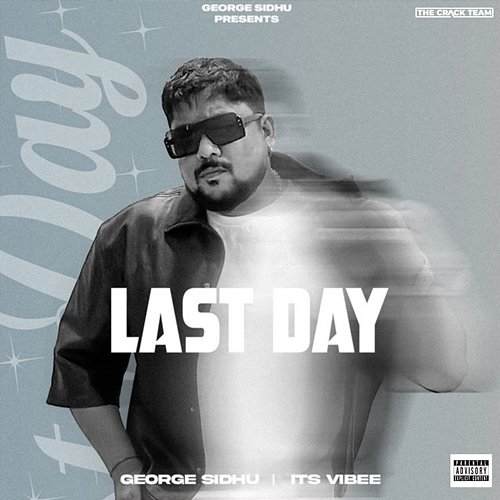 Last Day George Sidhu, Its Vibee