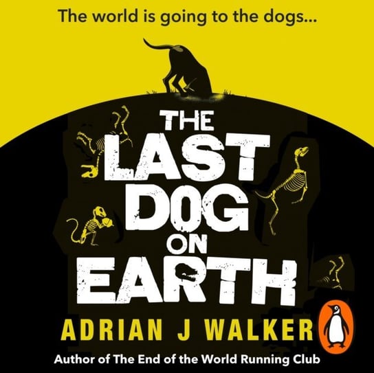 Last Dog on Earth Walker Adrian J.