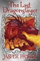 Last Dragonslayer Fforde Jasper