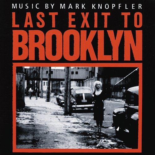 Last Exit To Brooklyn Mark Knopfler