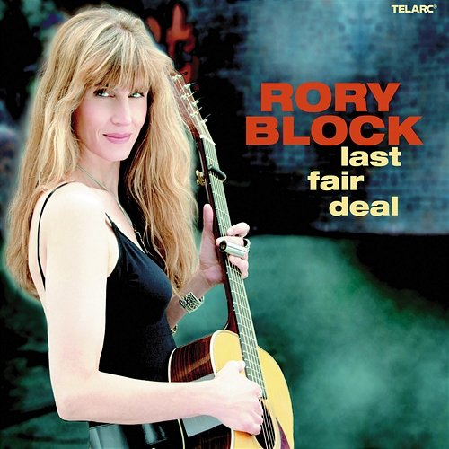 Last Fair Deal Rory Block