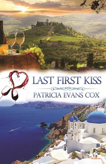 Last First Kiss Patricia Evans Cox