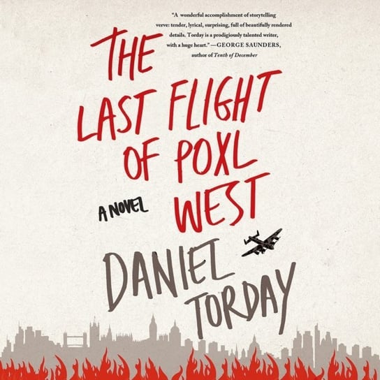 Last Flight of Poxl West Torday Daniel