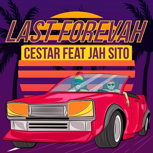 Last Forevah Jah Sito, Cestar