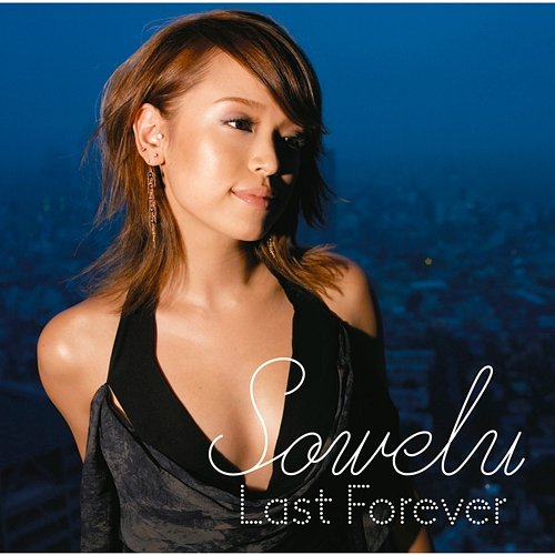 Last Forever Sowelu