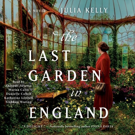 Last Garden in England Kelly Julia