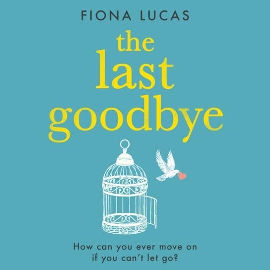Last Goodbye Lucas Fiona