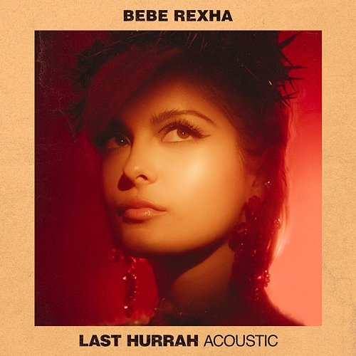 Last Hurrah Bebe Rexha