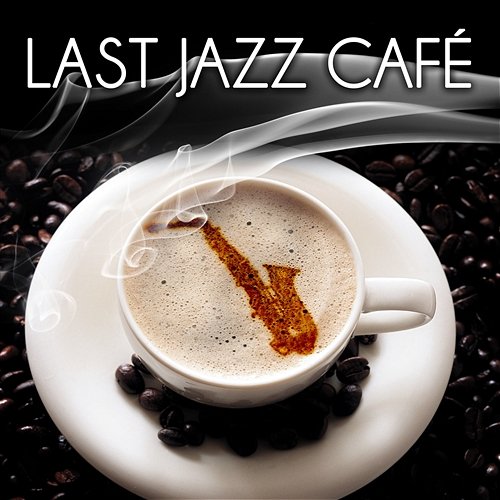 Last Jazz Café – Relaxing and Smooth Music Lounge, Jazz Club, Romantic Dinner, Bar Background, Soothing Sounds of Saxophone and Piano Background Music Masters