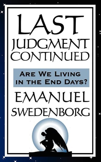 Last Judgment Continued Swedenborg Emanuel
