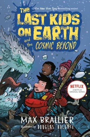 Last Kids on Earth and the Cosmic Beyond Max Brallier