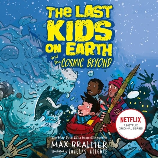 Last Kids on Earth and the Cosmic Beyond (The Last Kids on Earth) Brallier Max, Holgate Douglas