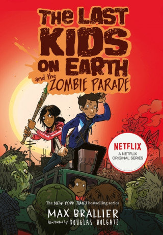 Last Kids on Earth and the Zombie Parade Brallier Max