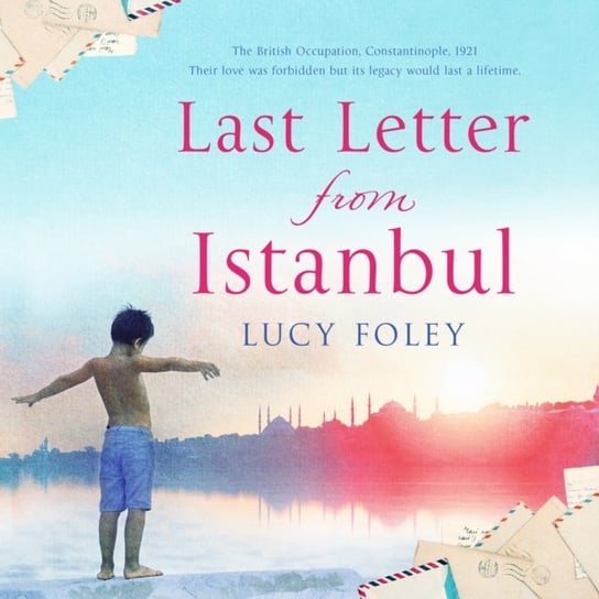Last Letter from Istanbul Foley Lucy