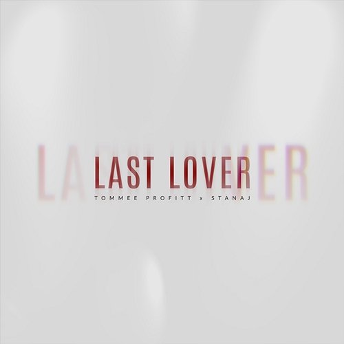 Last Lover Tommee Profitt, Stanaj