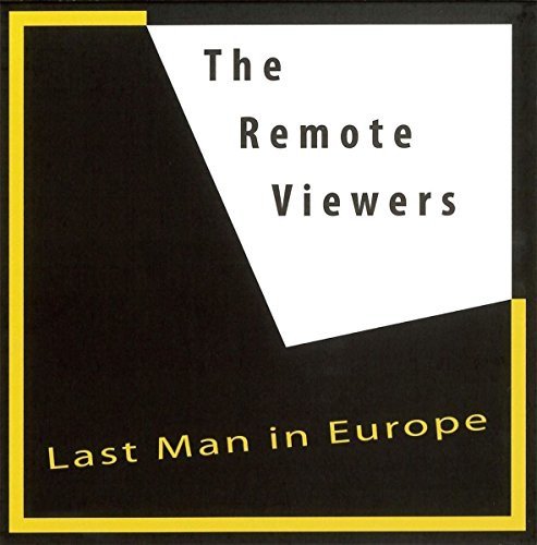 Last Man In Europe The Remote Viewers