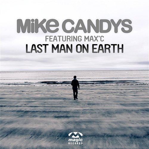 Last Man On Earth Mike Candys feat. Max'C