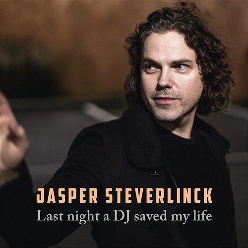 Last Night A DJ Saved My Life Jasper Steverlinck