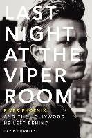Last Night at the Viper Room Edwards Gavin
