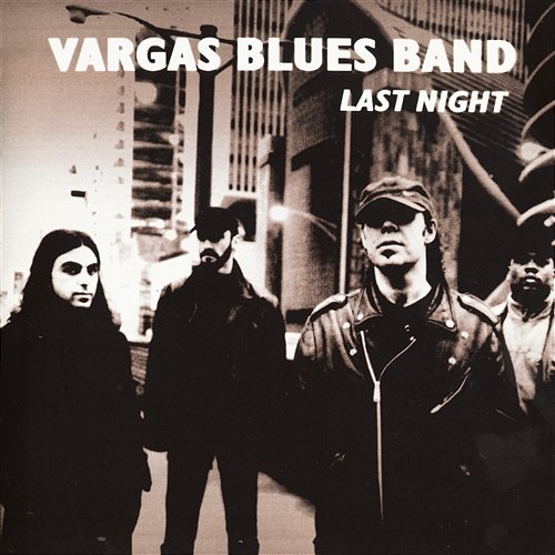 Last Night Vargas Blues Band