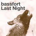 Last Night Bassfort