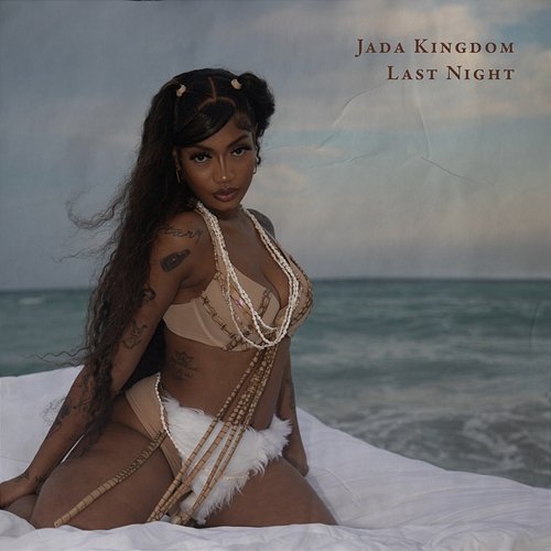 Last Night Jada Kingdom