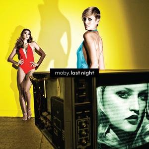 Last Night (EE Version) Moby