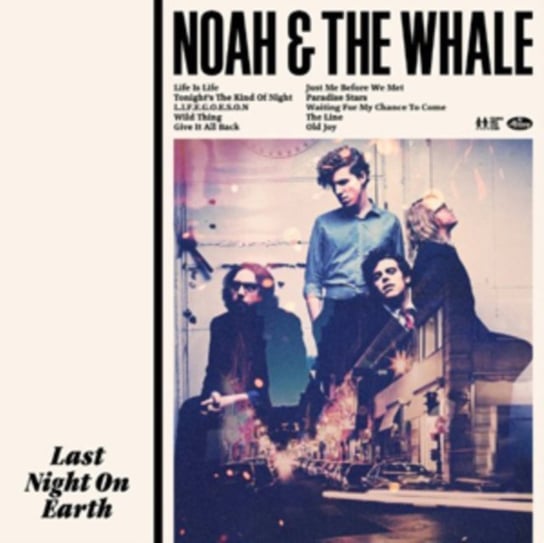 Last Night On Earth Noah And The Whale