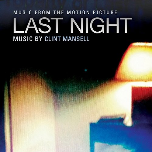 Last Night (Original Motion Picture Soundtrack) Clint Mansell