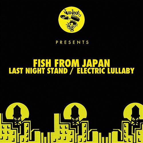 Last Night Stand / Electric Lullaby Fish From Japan