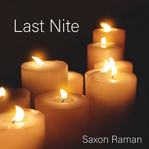 Last Nite Saxon Raman