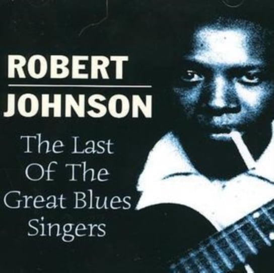 Last Of The Great Bluessi Johnson Robert