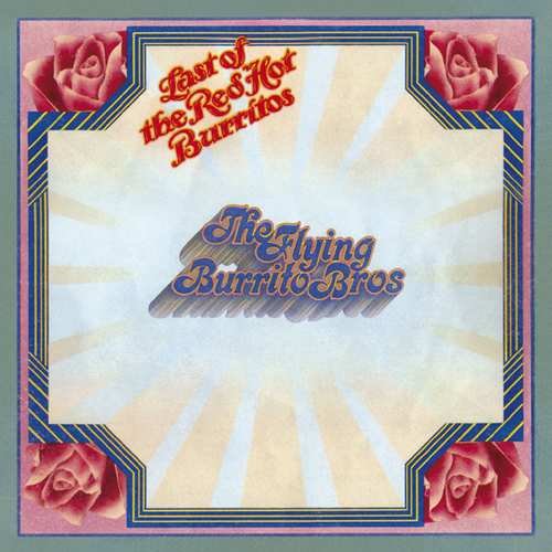 Last of the Red Hot Burritos The Flying Burrito Brothers