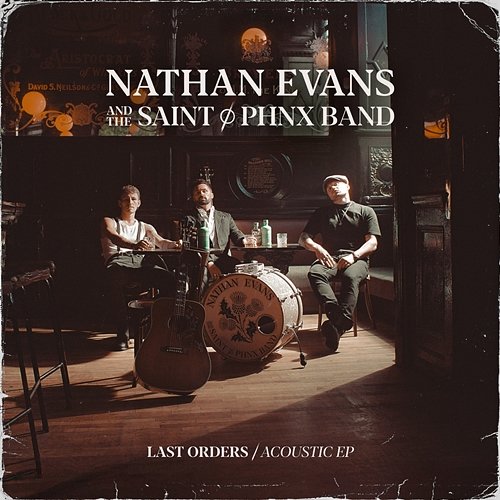 Last Orders EP Nathan Evans, SAINT PHNX