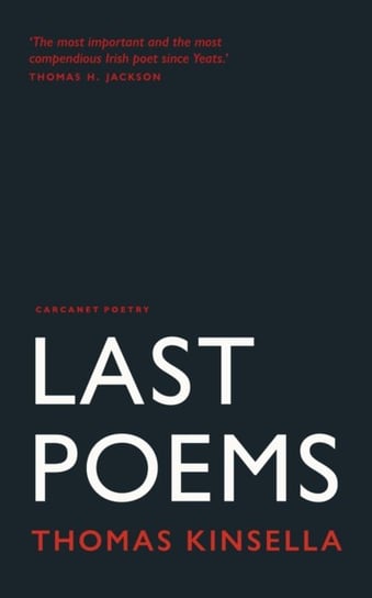 Last Poems Kinsella Thomas