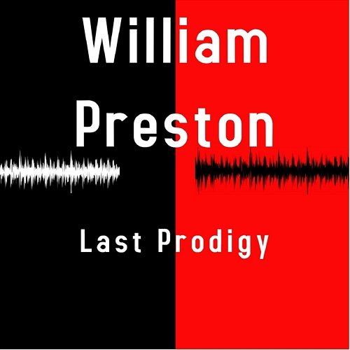 Last Prodigy William Preston