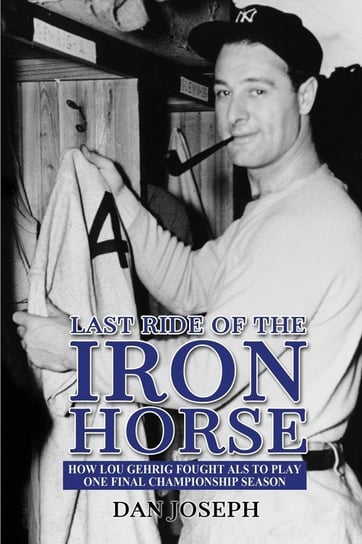 Last Ride of the Iron Horse Joseph Dan