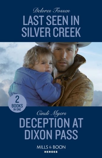 Last Seen In Silver Creek / Deception At Dixon Pass Fossen Delores