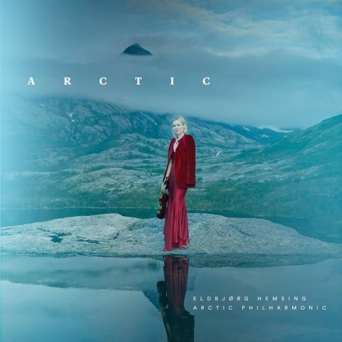 Last Spring (Arr. for Violin and Orchestra from Op. 33 No. 2 by Ben Palmer) Eldbjørg Hemsing, Arctic Philharmonic