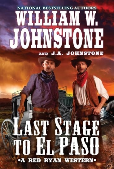 Last Stage to El Paso Johnstone William W., J.A. Johnstone