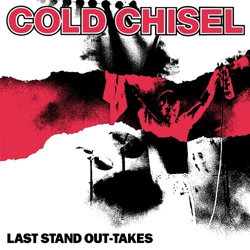 Last Stand Out-Takes Cold Chisel