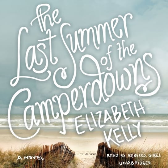 Last Summer of the Camperdowns Kelly Elizabeth