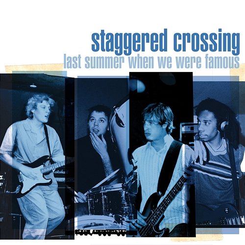 Last Summer When We Were Famous Staggered Crossing