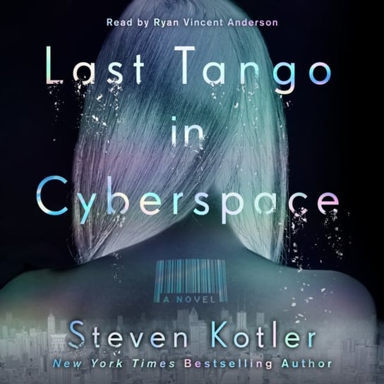 Last Tango in Cyberspace Kotler Steven
