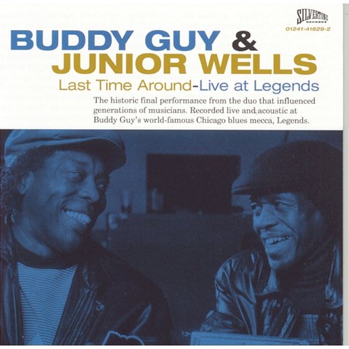 Last Time Around--Live at Legends Buddy Guy, Junior Wells