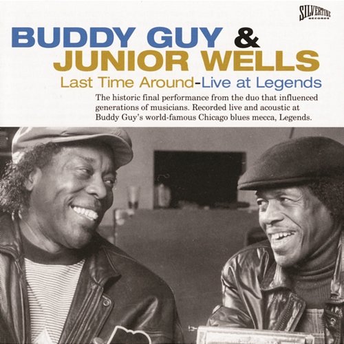 Last Time Around - Live At Legends Buddy Guy, Junior Wells