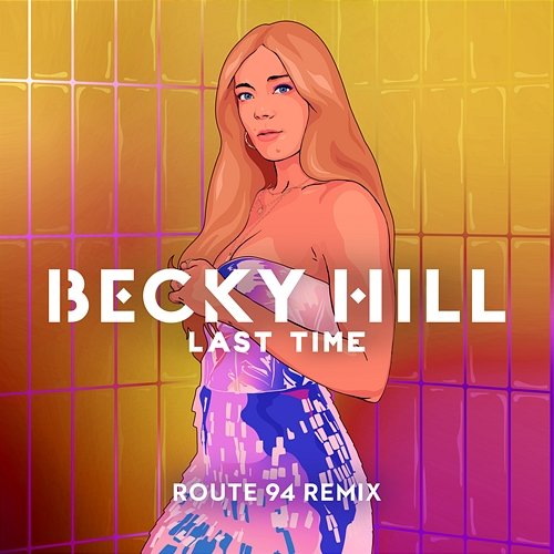 Last Time Becky Hill, Route 94