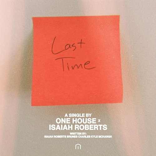 Last Time ONE HOUSE, Isaiah Roberts